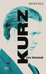 Peter Pilz: Kurz. Ein Regime.