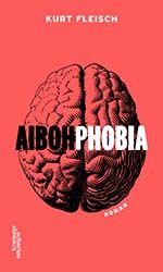 Kurt Fleisch: Aibohphobia