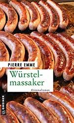 Pierre Emme: Würstelmassaker