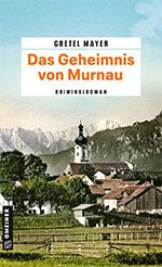 Gretel Mayer: Das Geheimnis von Murnau
