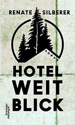 Renate Silberer: Hotel Weitblick