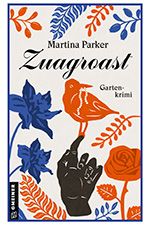 Martina Parker: Zuagroast