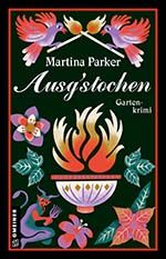 Der neue Gartenkrimi von Martina Parker