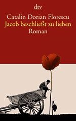 Catalin Dorian Florescu: Jacob beschließt zu lieben