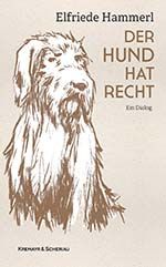 Herrlich: Elfriede Hammerls Gespräche mit ihrem Hund