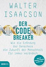 Autor Isaacson beschreibt den Lebensweg der Nobelpreisträgerin Jennifer Doudna und ihre Entdeckung der Genschere